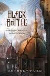 Black Bottle - Anthony Huso