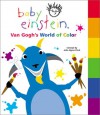 Baby Einstein: Van Gogh's World of Color - Disney Book Group, , Baby Einstein, Vincent van Gogh, Nadeem Zaidi