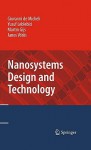 Nanosystems Design and Technology - Giovanni De Micheli, Yusuf Leblebici, Martin Gijs, Janos Voros