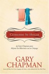 Cuidando su Hogar: La Guia Chapman Para Mejorar las Relaciones Con su Conyuge - Gary Chapman