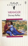 Wrangler (Silhouette Romance) - Dorsey Kelley