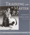 Training with the Master: Lessons with Morihei Ueshiba, Founder of Aikido - John Stevens, Walther V. Krenner