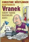 Achtung!!! Vranek sieht ganz harmlos aus! - Christine Nöstlinger