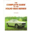 Complete Guide to the Volvo 1800 Series - John Creighton