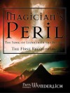 Magician's Peril: The Song of Leódlerein the Blessed - Paul Andreas Wunderlich, Marcelo Gutiérrez