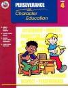 Perseverance Grade 4 (Character Education (School Specialty)) - Lesa L. Rohrer, Corbin Hillam