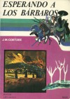 Esperando a los bárbaros - J.M. Coetzee, Nicolas Heredia