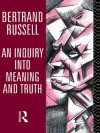 An Inquiry into Meaning and Truth - Bertrand Russell