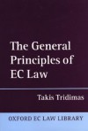 The General Principles of EC Law - Takis Tridimas