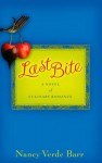 Last Bite: A Novel of Culinary Romance - Nancy Verde Barr