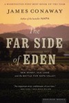 The Far Side of Eden: New Money, Old Land, and the Battle for Napa Valley - James Conaway