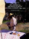 Art, Design, and Architecture in Central Europe 1890-1920 - Elizabeth Clegg