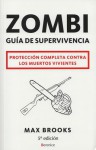 Guía de supervivencia zombi: protección completa contra los muertos vivientes - Max Brooks