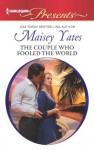 The Couple who Fooled the World (Harlequin Presents) - Maisey Yates