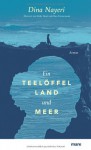 Ein Teelöffel Land und Meer - Dina Nayeri