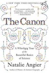 The Canon: A Whirligig Tour of the Beautiful Basics of Science - Natalie Angier