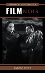 Historical Dictionary of Film Noir - Andrew Spicer