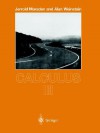 Calculus III (Undergraduate Texts in Mathematics) - Jerrold Marsden, Alan Weinstein