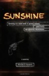 Sunshine: Surviving in a dark world of glowing mutants, giant worms, and psychotic abominations - Nicholas P. Richards