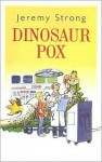 Dinosaur Pox - Jeremy Strong, Nick Sharratt