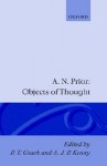 Objects of Thought - Arthur N. Prior