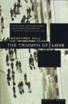 The Triumph of Love - Geoffrey Hill