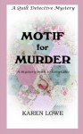 Motif for Murder (The Quilt Detective) (Volume 2) - Karen Lowe