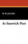 At Sunwich Port - W.W. Jacobs