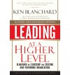 Leading at a Higher Level, Revised and Expanded Edition: Blanchard on Leadership and Creating High Performing Organizations - Kenneth H. Blanchard