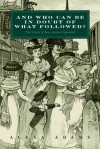 And Who Can Be In Doubt Of What Followed?: The Novels of Jane Austen Expanded - Alexa Adams