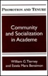 Promotion And Tenure: Community And Socialization In Academe - William G. Tierney