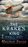 The Kraken King, Part I: The Kraken King and the Scribbling Spinster (Iron Seas, #4.1) - Meljean Brook