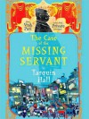 The Case of the Missing Servant - Tarquin Hall, Sam Dastor