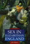 Sex in Elizabethan England - Alan Hayes