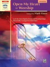 Open My Heart to Worship: Advanced Piano - Mark Hayes