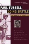 Doing Battle: The Making of a Skeptic - Paul Fussell