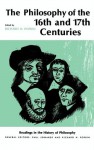 Philosophy of the Sixteenth and Seventeenth Centuries (Readings in the History of Philosophy) - Richard H. Popkin
