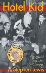 Hotel Kid: A Times Square Childhood - Stephen Lewis