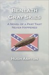 Beneath Gray Skies - Hugh Ashton