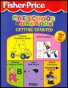 Fisher Price Preschool Workbook (Getting Started) - Fisher-Price, Fisher-Price
