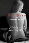 N 2 Deep - Jarrette Walker, Stephanie Smith