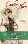 A Garden Folly - Candice Hern