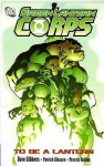 Green Lantern Corps: To Be a Lantern - Dave Gibbons, Patrick Gleason, Prentis Rollins