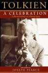 Tolkien: A Celebration - Joseph Pearce