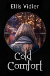 Cold Comfort - Ellis Vidler