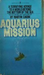 Aquarius Mission - Martin Caidin