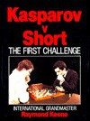 Kasparov & Short: The First Challenge - Raymond D. Keene