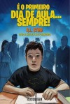 É o primeiro dia de aula... sempre! - R.L. Stine, André Czarnobai