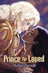 The Prince He Loved - Michael Barnette