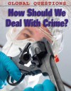 How Should We Deal with Crime? - Anne Rooney